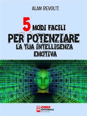 cover image of 5 modi facili per potenziare la tua Intelligenza Emotiva